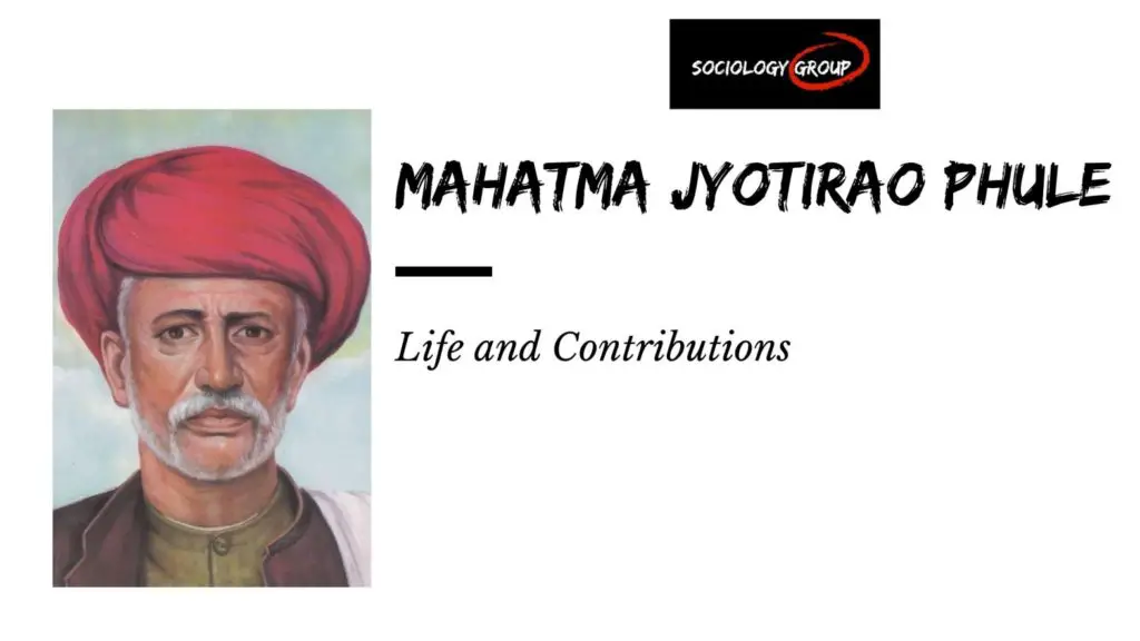 Mahatma Jyotirao Phule: Life and Contributions
