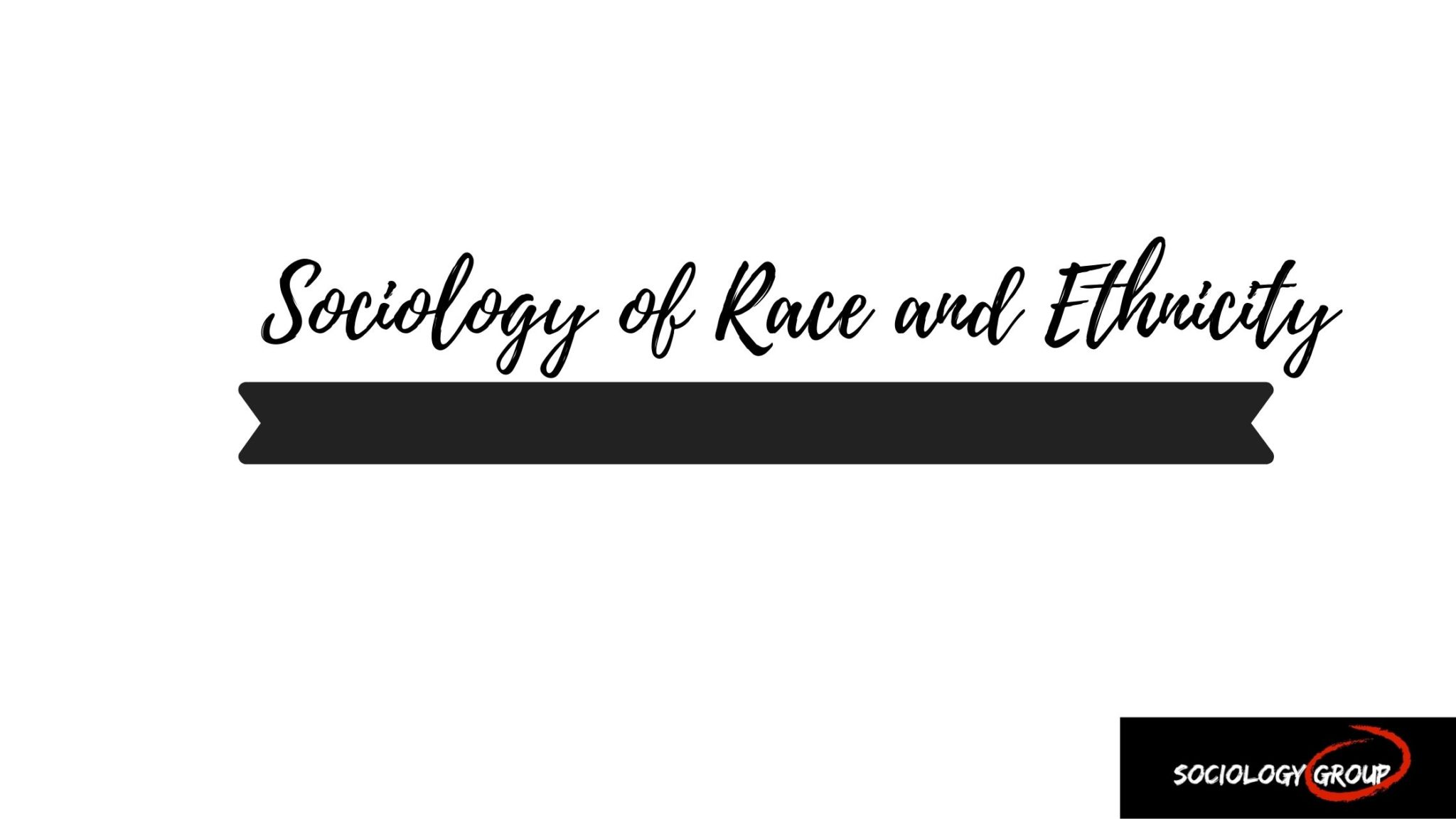 sociology-of-race-and-ethnicity-meaning-and-theories